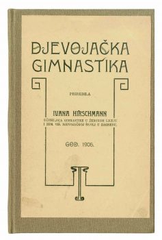 Djevojačka gimnastika, Ivana Hirschmann, Zagreb, 1906.